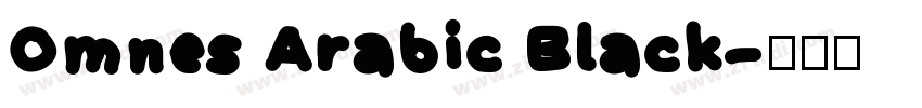 Omnes Arabic Black字体转换